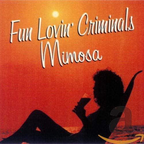 CD cover for Fun Lovin' Criminals’ “Mimosa” with a silhouette.