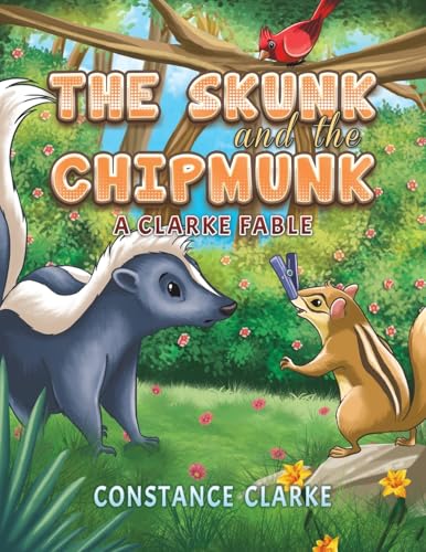 The Skunk and the Chipmunk : A Clarke Fable