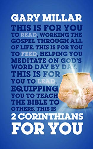 2 Corinthians For You : Working the Gospel Through All of Life