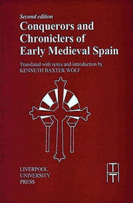 Conquerors and Chroniclers of Early Medieval Spain : 9