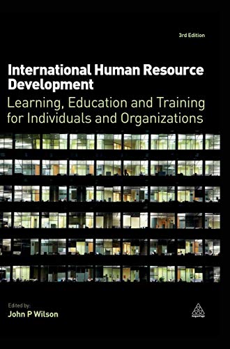International Human Resource Development : Learning, Education and Training for Individuals and Organizations