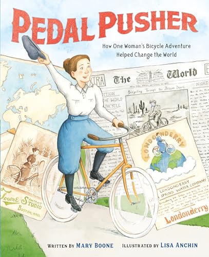 Pedal Pusher : How One Woman’s Bicycle Adventure Helped Change the World