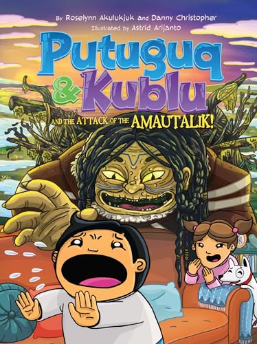 Putuguq and Kublu and the Attack of the Amautalik
