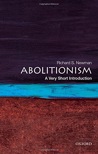 Abolitionism: A Very Short Introduction (Very Short Introductions)