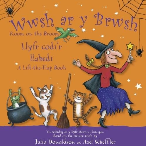 Wwsh ar y Brwsh - Llyfr codi'r llabedi / Room on the Broom - A lift-the-flap book : Room on the Broom - A lift-the-flap book