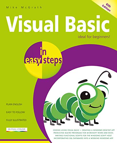 Visual Basic in easy steps, 6th edition: Updated for Visual Basic 2019