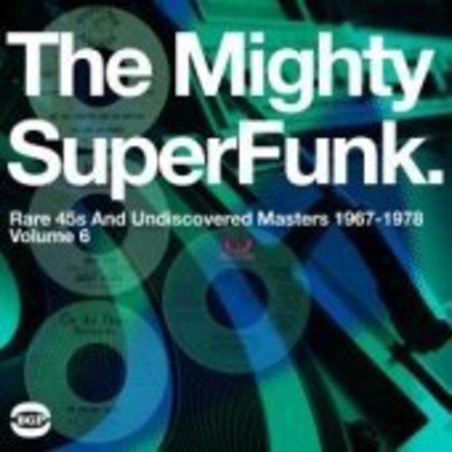 Album cover for “The Mighty Superfunk: Rare 45’s and Undiscovered Masters, Vol. 6.”
