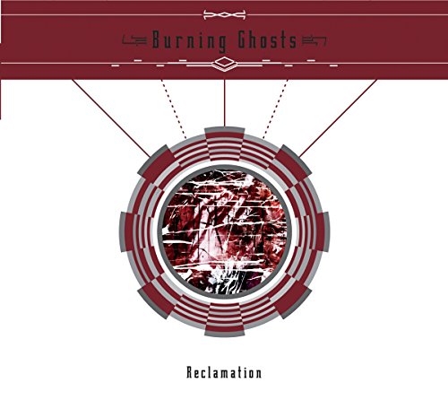 CD cover for “Burning Ghosts - Reclamation” with abstract red and grey design.