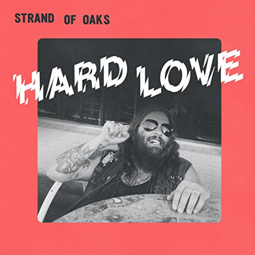 Album cover for Strand of Oaks’ “Hard Love” featuring a bearded man.