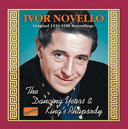 CD cover for Ivor Novello’s “The Dancing Years / King’s Rhapsody” featuring his portrait.