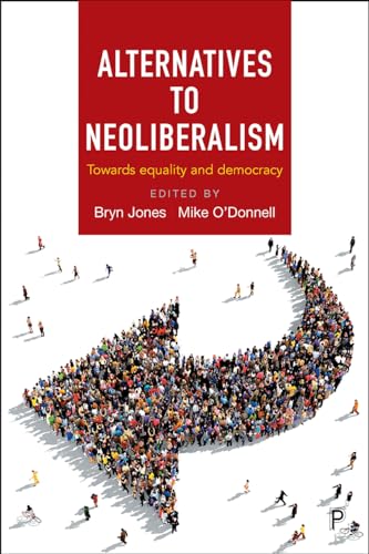 Alternatives to Neoliberalism : Towards Equality and Democracy
