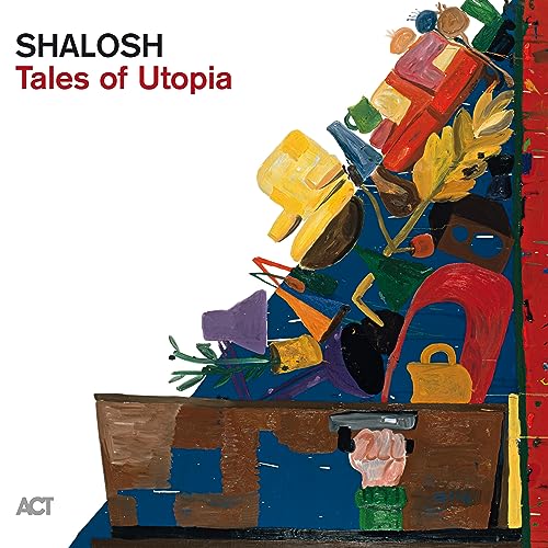 Vinyl album cover for Shalosh’s “Tales of Utopia” with abstract painting.
