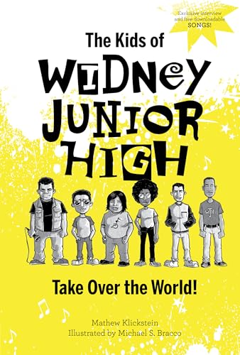 The Kids of Widney Junior High Take Over the World!