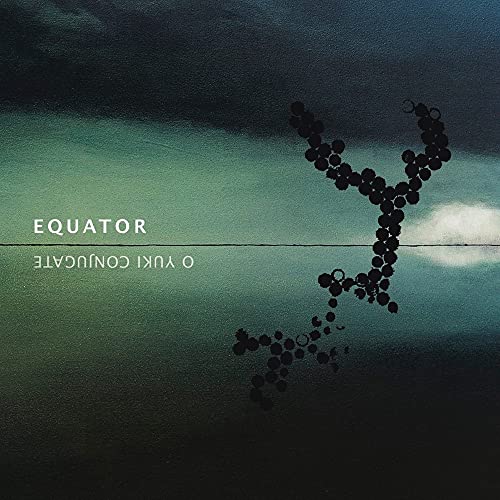 Album cover for “O Yuki Conjugate - Equator” with abstract dark figure.