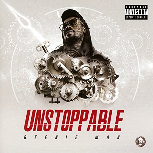 Beenie Man album cover, “Unstoppable,” featuring gears and a portrait.