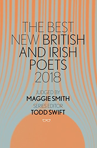 The Best New British And Irish Poets 2018