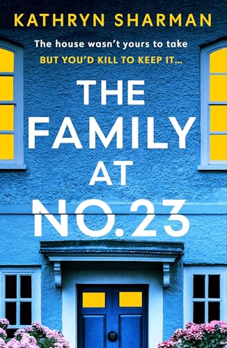 The Family at No 23 : A totally gripping psychological thriller with a twist you won’t see coming