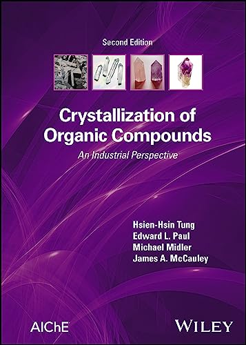 Crystallization of Organic Compounds : An Industrial Perspective