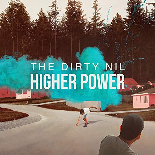 Album cover: "Higher Power" by The Dirty Nil, featuring a suburban scene.