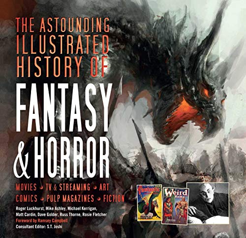 The Astounding Illustrated History of Fantasy & Horror (Inspirations & Techniques)