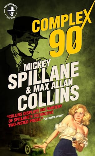 Mike Hammer - Complex 90: A Mike Hammer Novel