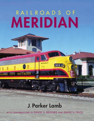 Railroads of Meridian (Railroads Past and Present)