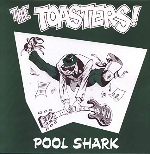 Vinyl record cover: cartoon man playing guitar, text “The Toasters! Pool Shark”.