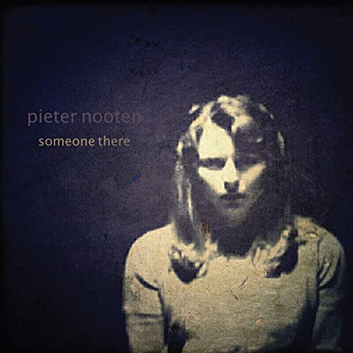 CD cover for Pieter Nooten’s “Someone There” featuring a blurred portrait.