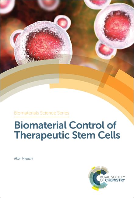 Biomaterial Control of Therapeutic Stem Cells : Volume 4