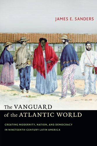The Vanguard of the Atlantic World: Creating Modernity