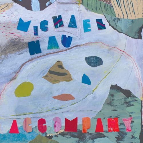 CD cover for “Accompany” by Michael Nau, abstract collage style.