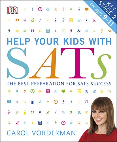 Help your Kids with SATs, Ages 9-11 (Key Stage 2): The Best Preparation for SATs Success