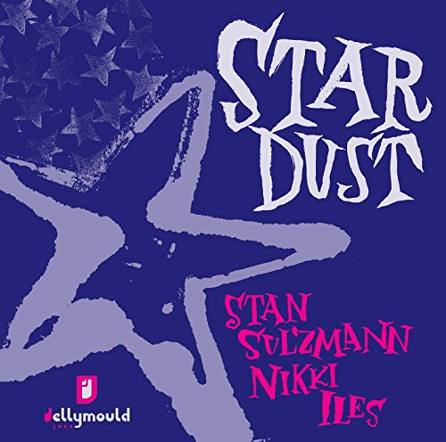 CD cover for "Stardust" by Stan Sulzmann & Nikki Iles, with stars.