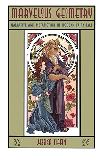 Marvelous Geometry : Narrative and Metafiction in Modern Fairy Tale