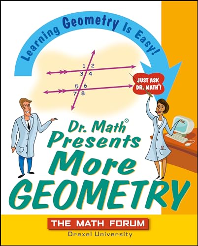 Dr.Math Presents More Geometry: Learning Geometry is Easy! Just Ask Dr.Math
