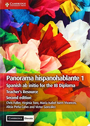 Panorama Hispanohablante 1 Teacher's Resource with Cambridge Elevate: Spanish ab initio for the IB Diploma