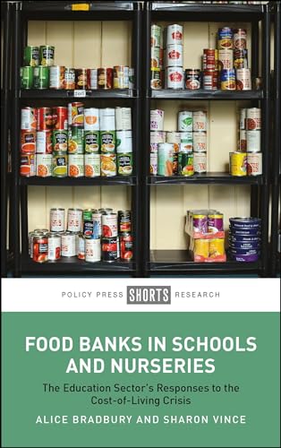 Food Banks in Schools and Nurseries : The Education Sector’s Responses to the Cost-of-Living Crisis