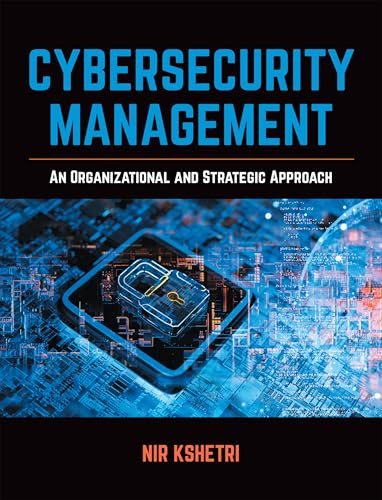 Cybersecurity Management : An Organizational and Strategic Approach