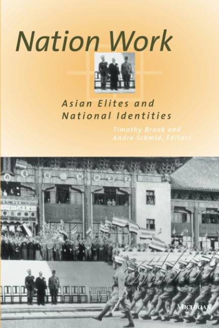 Nation Work : Asian Elites and National Identities