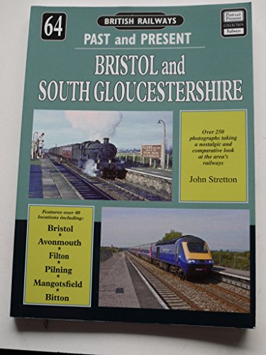 British Railways Past and Present Volume 64: Bristol and South Gloucestershire