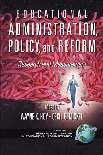 Educational Administration, Policy, and Reform : Research and Measurement