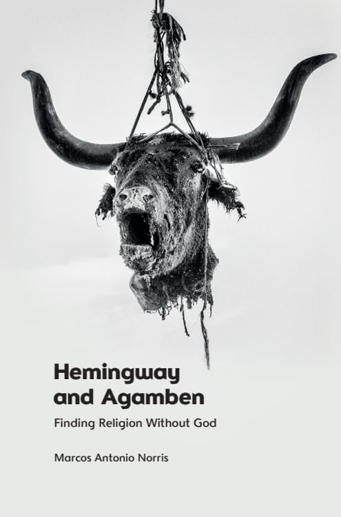 Hemingway and Agamben : Finding Religion Without God