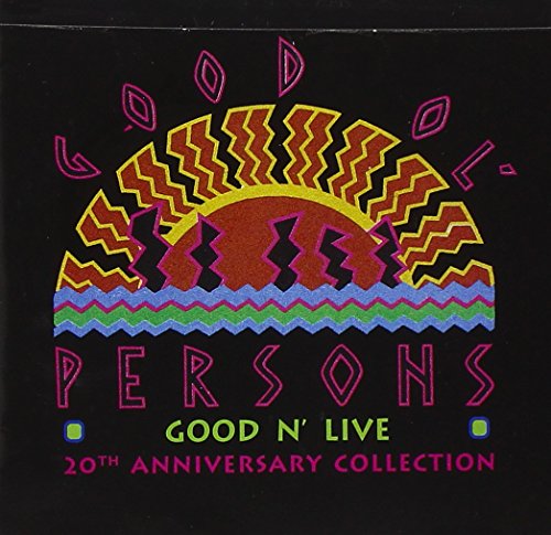 CD cover for “Good N’ Live” by Good Ol’ Persons, colorful abstract design.