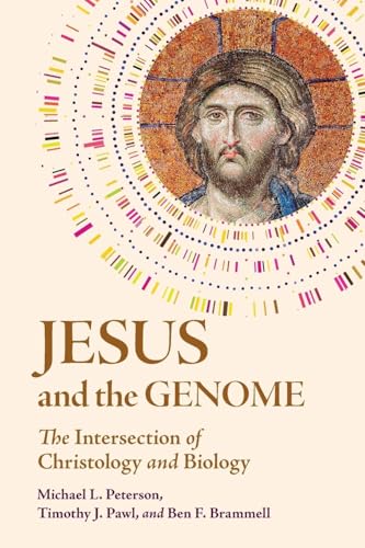 Jesus and the Genome : The Intersection of Christology and Biology