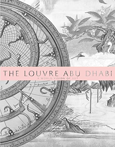 The Louvre Abu Dhabi: a World Vision of Art (Arabic edition)