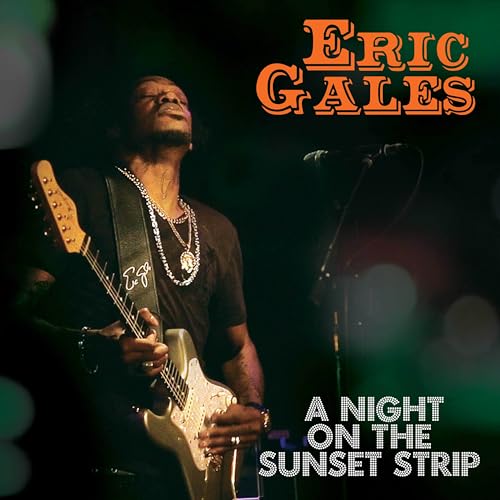 Eric Gales playing guitar onstage, album cover for "A Night On The Sunset Strip".