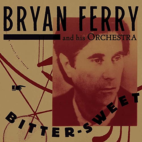 Bryan Ferry album cover, “Bitter-Sweet,” featuring a portrait and abstract lines.