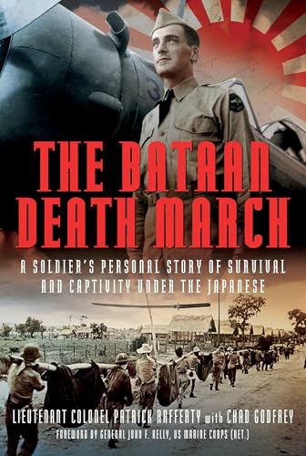 The Bataan Death March : A Soldier’s Personal Story of Survival and Captivity under the Japanese