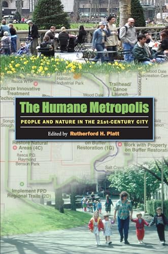 The Humane Metropolis : People and Nature in the Twenty-first Century City