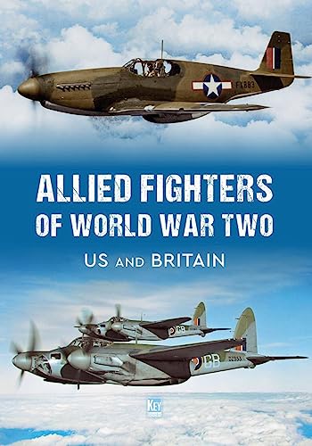 Allied Fighters of World War Two : US and Britain